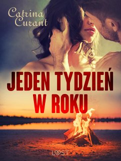 Jeden tydzień w roku – opowiadanie erotyczne (eBook, ePUB) - Curant, Catrina