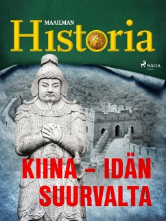 Kiina - idän suurvalta (eBook, ePUB) - Historia, Maailman