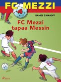 FC Mezzi 4 - FC Mezzi tapaa Messin (eBook, ePUB)