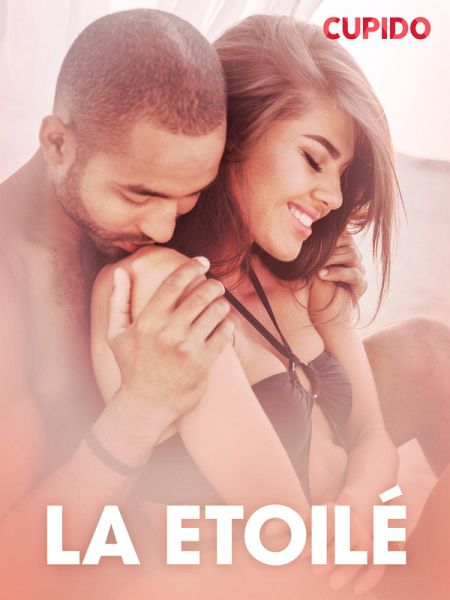 La Etoilé - eroottinen novelli (eBook, ePUB) La Etoilé - eroottinen novelli (eBook, ePUB)