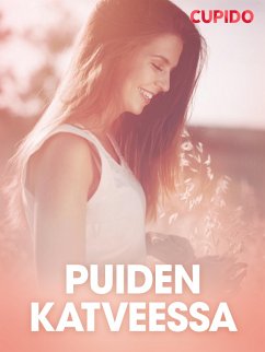 Cover Puiden katveessa - eroottinen novelli (eBook, ePUB)
