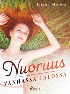 Nuoruus vanhassa talossa (eBook, ePUB) - Holma, Klaus