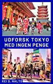 Udforsk Tokyo med Ingen Penge (eBook, ePUB)