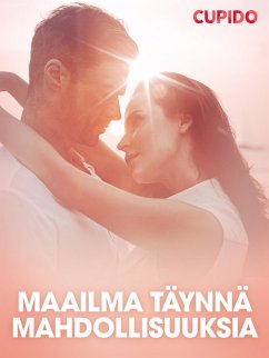 Cover Maailma täynnä mahdollisuuksia - eroottinen novelli (eBook, ePUB)