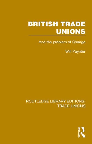 British Trade Unions (eBook, ePUB) British Trade Unions (eBook, ePUB)