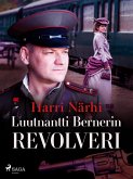 Luutnantti Bernerin revolveri (eBook, ePUB)