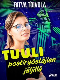 Tuuli postiryöstäjien jäljillä (eBook, ePUB) - Toivola, Ritva