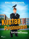 Kustaa Piponiuksen kutistusflunssa (eBook, ePUB) Kustaa Piponiuksen kutistusflunssa (eBook, ePUB)