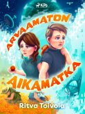 Arvaamaton aikamatka (eBook, ePUB) Arvaamaton aikamatka (eBook, ePUB)