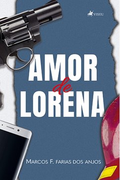 Amor de Lorena (eBook, ePUB) - Anjos, Marcos F. Farias dos