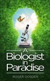 A Biologist in Paradise (eBook, ePUB)