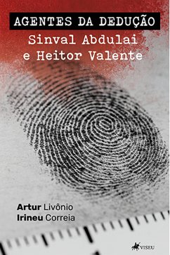 Agentes da Dedução (eBook, ePUB) - Correia, Artur Livônio e Irineu