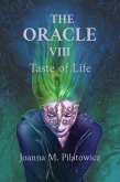 The Oracle VIII ~ Taste of Life (eBook, ePUB)