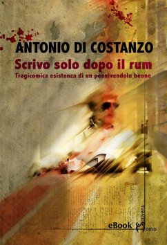 Scrivo solo dopo il rum (eBook, ePUB) - Di Costanzo, Antonio