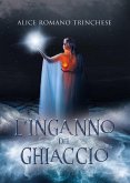 L'inganno del ghiaccio (eBook, ePUB)