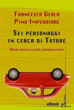 Sei personaggi in cerca di Totore (eBook, ePUB) - Gerla, Francesca; Imperatore, Pino