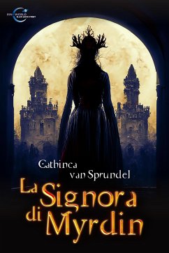 La Signora di Myrdin (eBook, ePUB) - van Sprundel, Cathinca