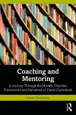 Coaching and Mentoring (eBook, PDF) Coaching and Mentoring (eBook, PDF)