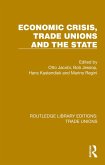 Economic Crisis, Trade Unions and the State (eBook, ePUB)