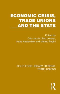 Economic Crisis, Trade Unions and the State (eBook, ePUB)