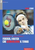 Federer, i match che sconvolsero il tennis (eBook, ePUB)