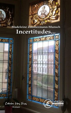 Incertitudes... (eBook, ePUB) - Zimmermann-Munsch, Madeleine