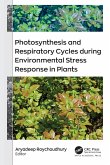 Photosynthesis and Respiratory Cycles during Environmental Stress Response in Plants (eBook, PDF)