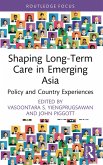 Shaping Long-Term Care in Emerging Asia (eBook, ePUB)
