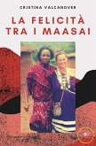 La felicità tra i Maasai (eBook, ePUB)
