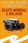 Scatti mortali a Milano (eBook, ePUB)