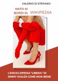 Nato ai bordi di Wikipedia (eBook, ePUB)