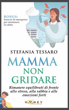 Mamma non gridare (eBook, ePUB) - Tessaro, Stefania