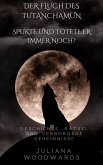 Der Fluch des Tutanchamun: Spukte und tötete er immer noch? Geschichte, Rätsel und verborgene Geheimnisse (eBook, ePUB)