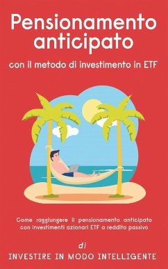 Pensionamento anticipato con il metodo di investimento in ETF (eBook, ePUB) - in modo intelligente, Investire