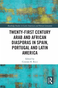 Cover Twenty-First Century Arab and African Diasporas in Spain, Portugal and Latin America (eBook, ePUB)