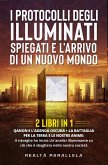 I protocolli degli Illuminati spiegati e l'arrivo di un Nuovo Mondo (2 Libri in 1) (eBook, ePUB)