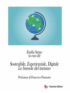 Sostenibile, Esperienziale, Digitale (eBook, ePUB) - (A Cura Di), Emilia Sarno