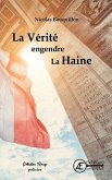 La Vérité engendre la Haine (eBook, ePUB)