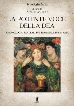 La potente voce della Dea (eBook, ePUB) - Caprio, Adele; Italia, ScuolAgire