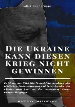 DIE UKRAINE KANN DIESEN KRIEG NICHT GEWINNEN (eBook, ePUB) - Duthel, Heinz