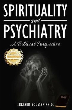 Spirituality and Psychiatry (eBook, ePUB) - Youssef, Ibrahim