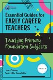 Essential Guides for Early Career Teachers: Teaching Primary Foundation Subjects (eBook, ePUB)