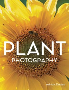 Plant Photography (eBook, ePUB) - Davies, Adrian
