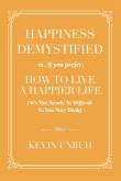 HAPPINESS DEMYSTIFIED