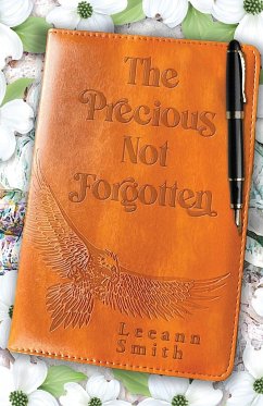 The Precious Not Forgotten - Smith, Leeann