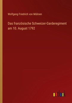 Das französische Schweizer-Garderegiment am 10. August 1792