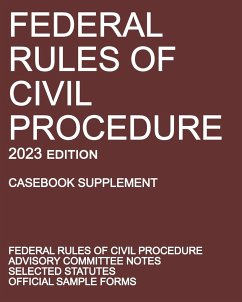 Federal Rules of Civil Procedure; 2023 Edition (Casebook Supplement) - Michigan Legal Publishing Ltd.