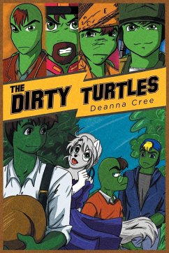 The Dirty Turtles - Cree, Deanna