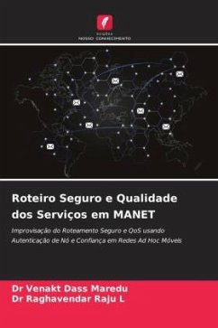 Roteiro Seguro e Qualidade dos Serviços em MANET - Maredu, Dr Venakt Dass;L, Dr Raghavendar Raju