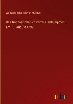 Das französische Schweizer-Garderegiment am 10. August 1792